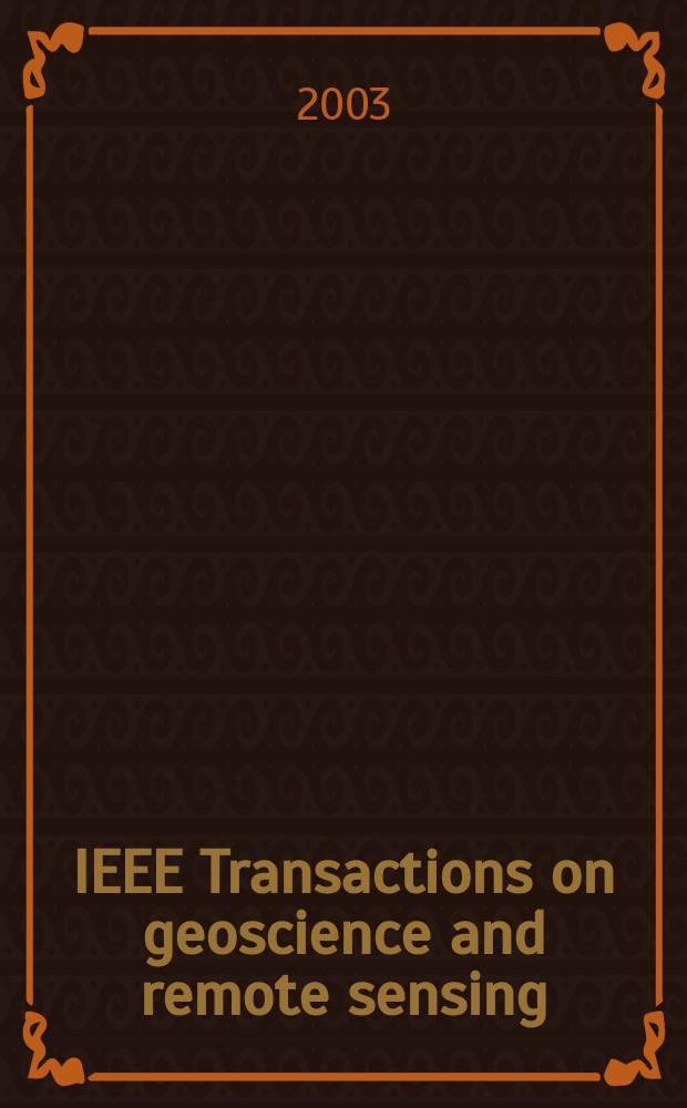 IEEE Transactions on geoscience and remote sensing : A publ. of the IEEE geoscience a. remote sensing soc. Vol.41, №6(Pt.1)