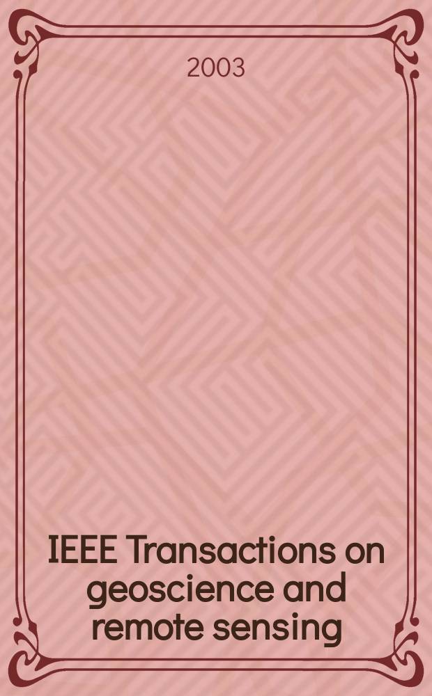 IEEE Transactions on geoscience and remote sensing : A publ. of the IEEE geoscience a. remote sensing soc. Vol.41, №9(Pt.1)