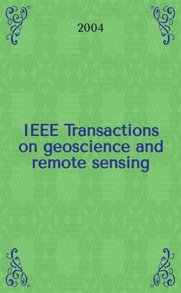 IEEE Transactions on geoscience and remote sensing : A publ. of the IEEE geoscience a. remote sensing soc. Vol.42, №2