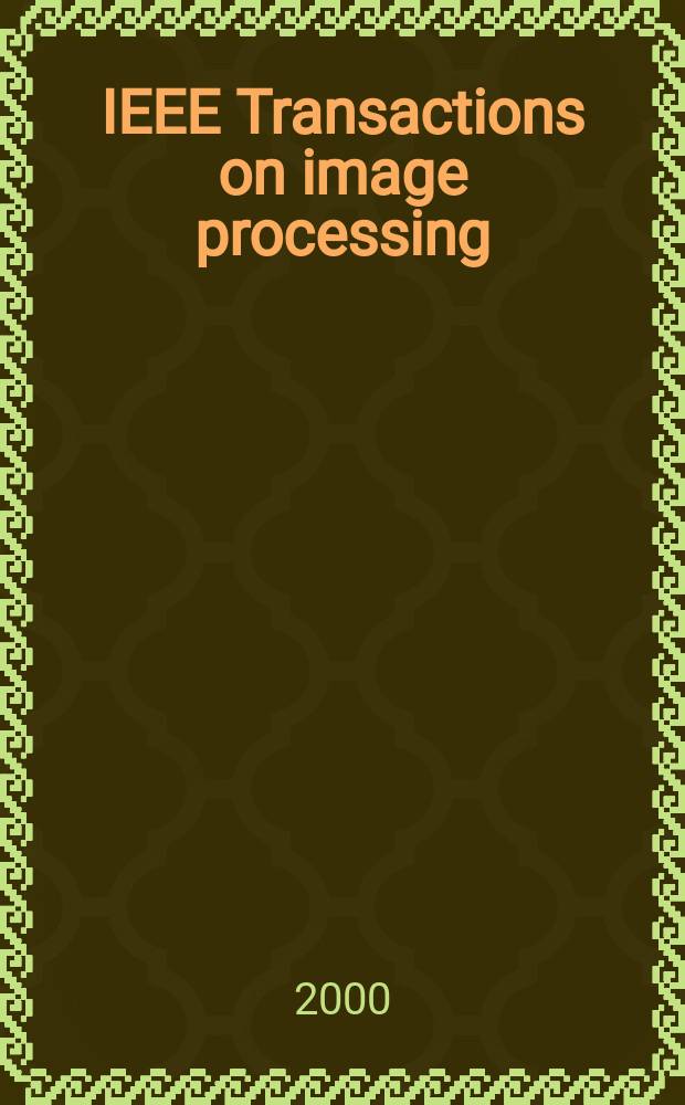 IEEE Transactions on image processing : A publ. of the IEEE signal processing soc. Vol.9, №2
