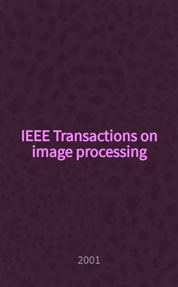 IEEE Transactions on image processing : A publ. of the IEEE signal processing soc. Vol.10, №9