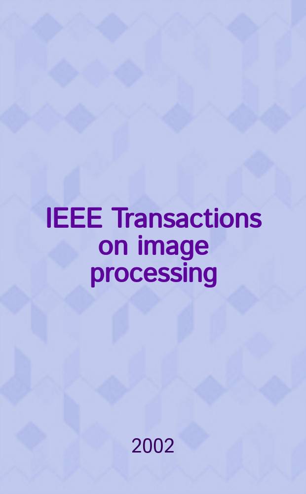 IEEE Transactions on image processing : A publ. of the IEEE signal processing soc. Vol.11, №8