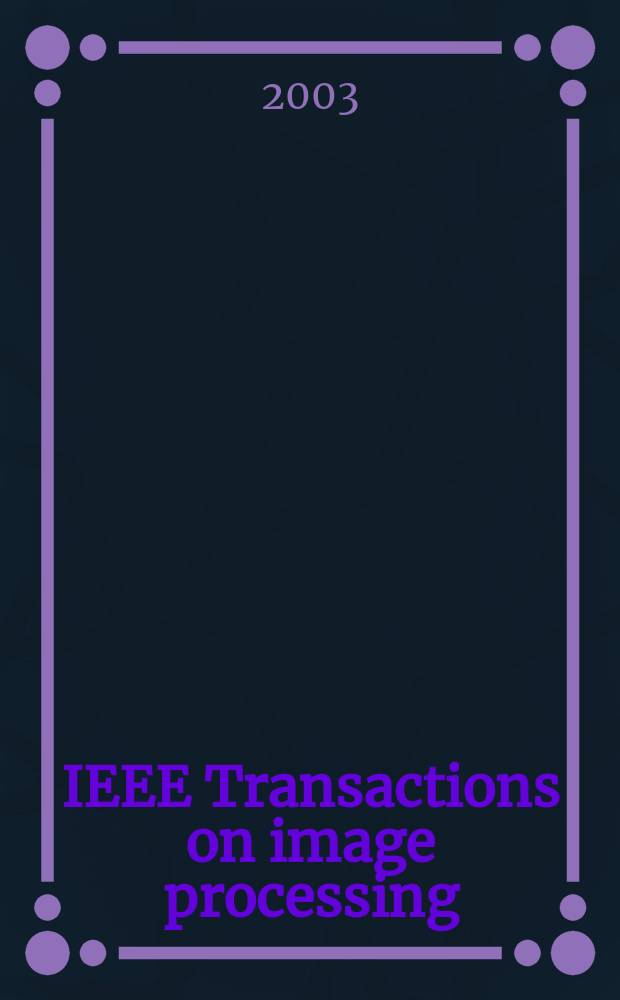 IEEE Transactions on image processing : A publ. of the IEEE signal processing soc. Vol.12, №4