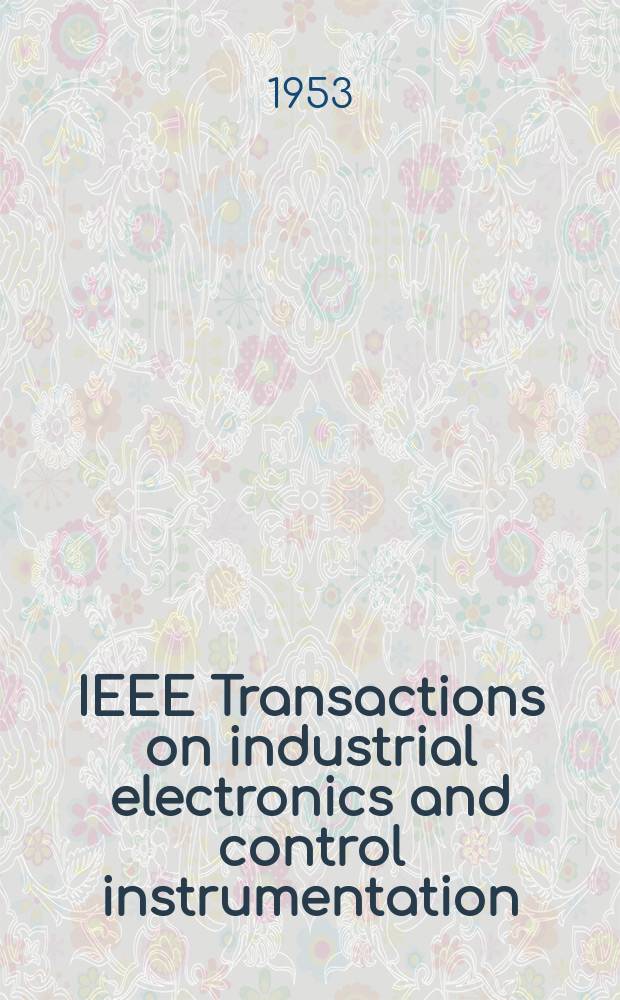 IEEE Transactions on industrial electronics and control instrumentation