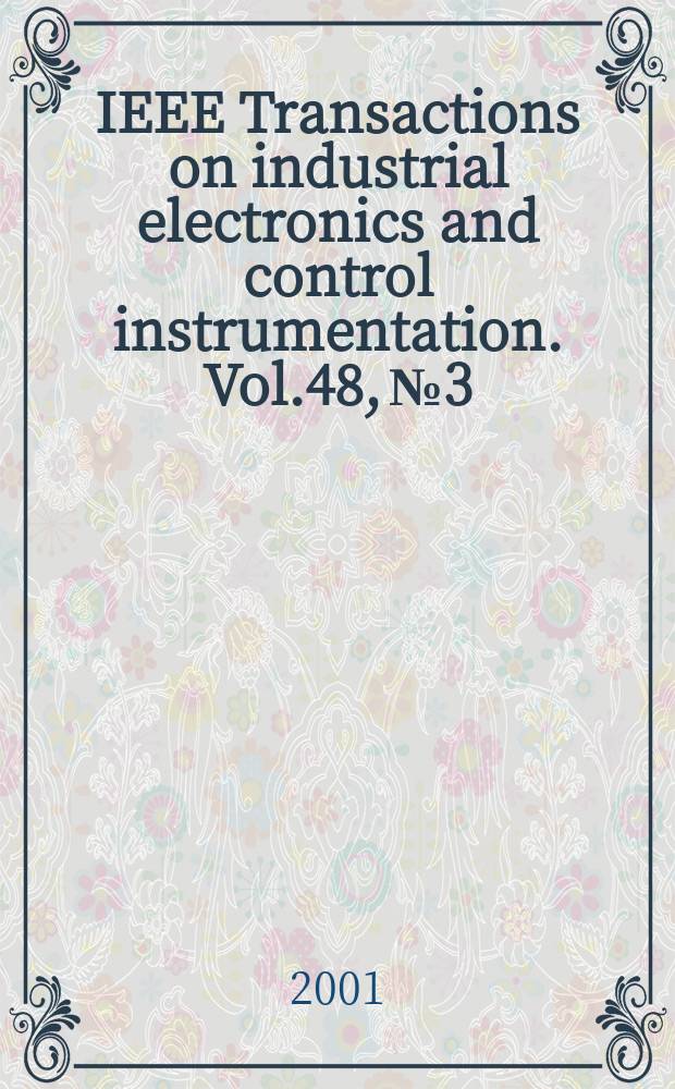 IEEE Transactions on industrial electronics and control instrumentation. Vol.48, №3