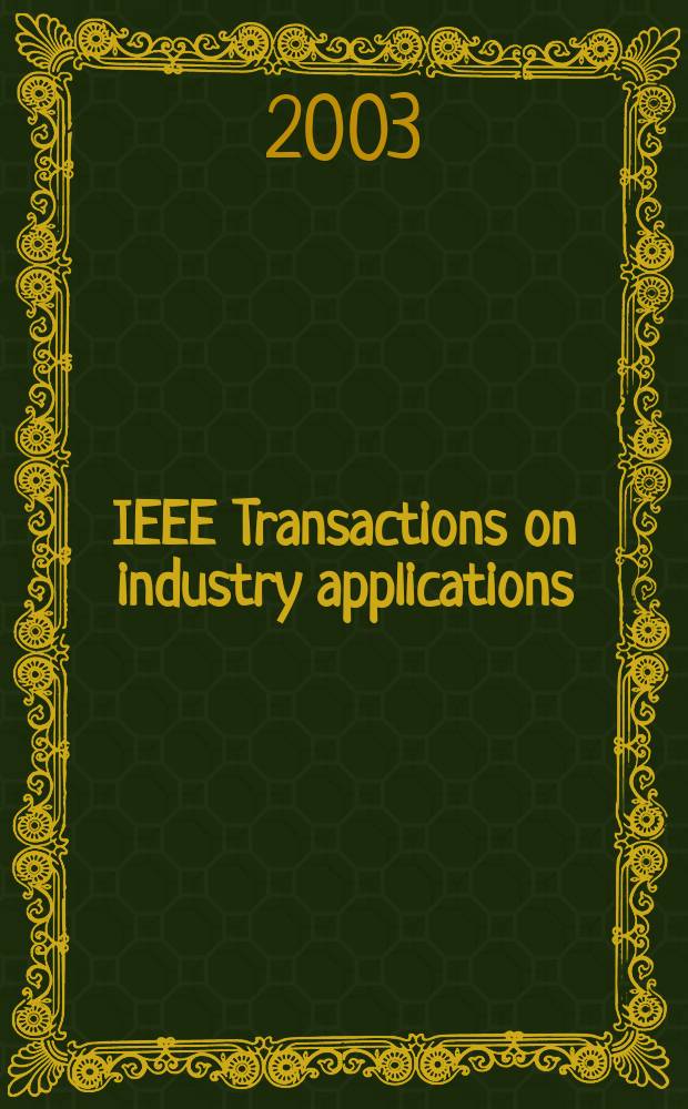 IEEE Transactions on industry applications : Formerly IEEE Transactions on industry and general applications. Vol.39, №2