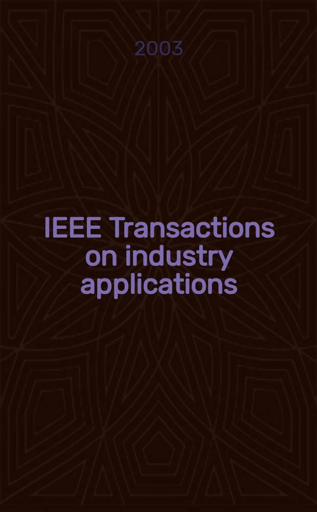 IEEE Transactions on industry applications : Formerly IEEE Transactions on industry and general applications. Vol.39, №5
