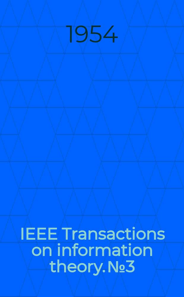 IEEE Transactions on information theory. №3 : Symposium on statistical methods in communication engineering [Transactions]