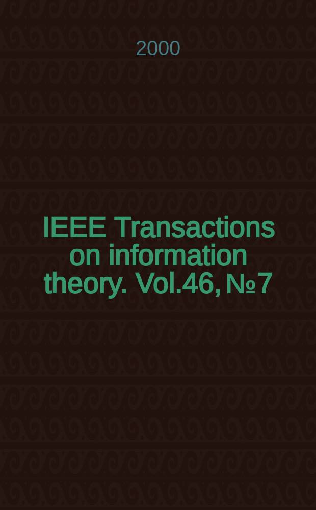 IEEE Transactions on information theory. Vol.46, №7
