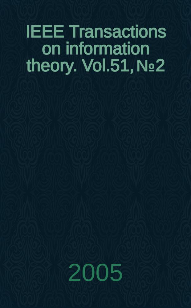IEEE Transactions on information theory. Vol.51, №2