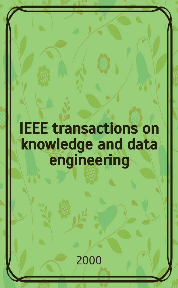 IEEE transactions on knowledge and data engineering : A publ. of the IEEE Computer soc. Vol.12, №5