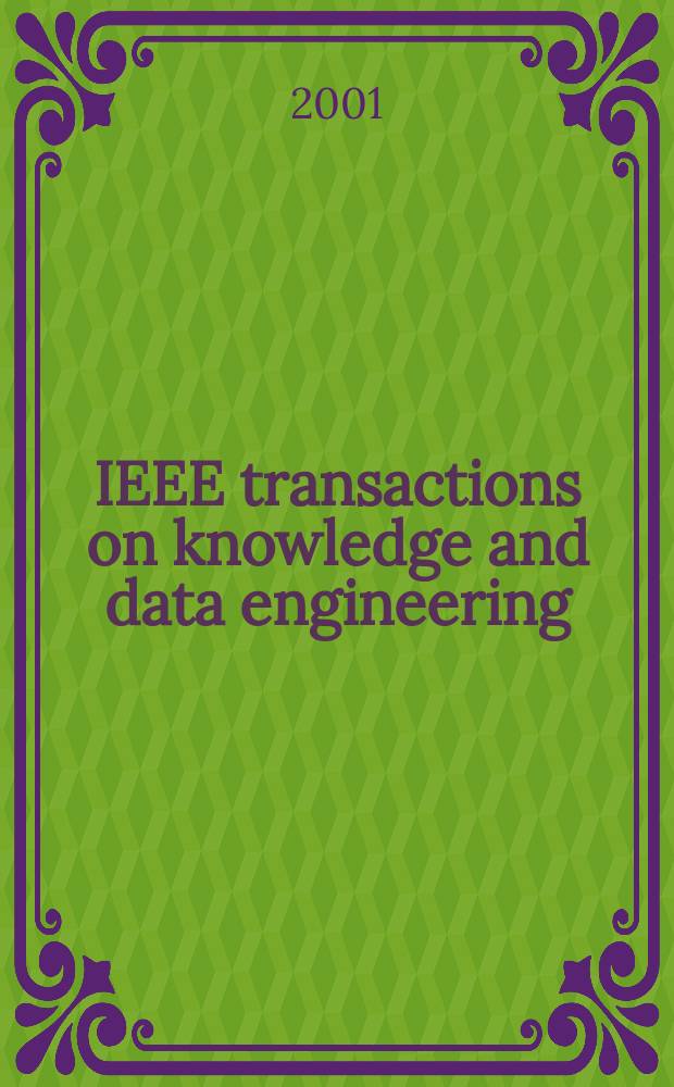 IEEE transactions on knowledge and data engineering : A publ. of the IEEE Computer soc. Vol.13, №3