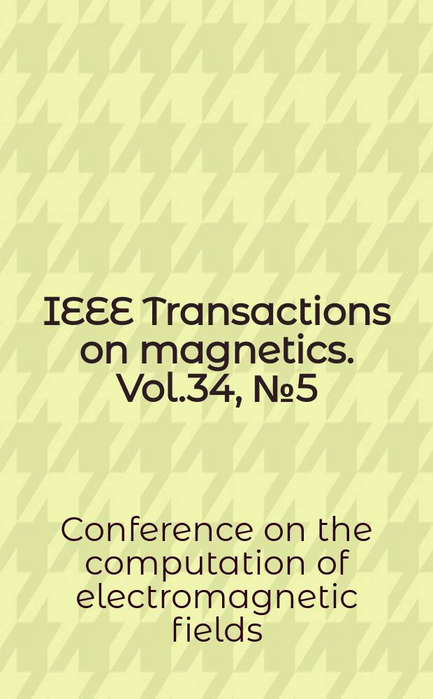 IEEE Transactions on magnetics. Vol.34, №5 (Pt.1) : Selected papers...