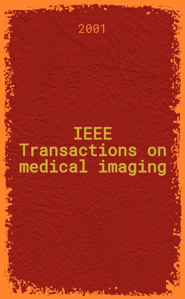 IEEE Transactions on medical imaging : A publ. of the IEEE Engineering in medicine a. biology soc. etc. Vol.20, №4
