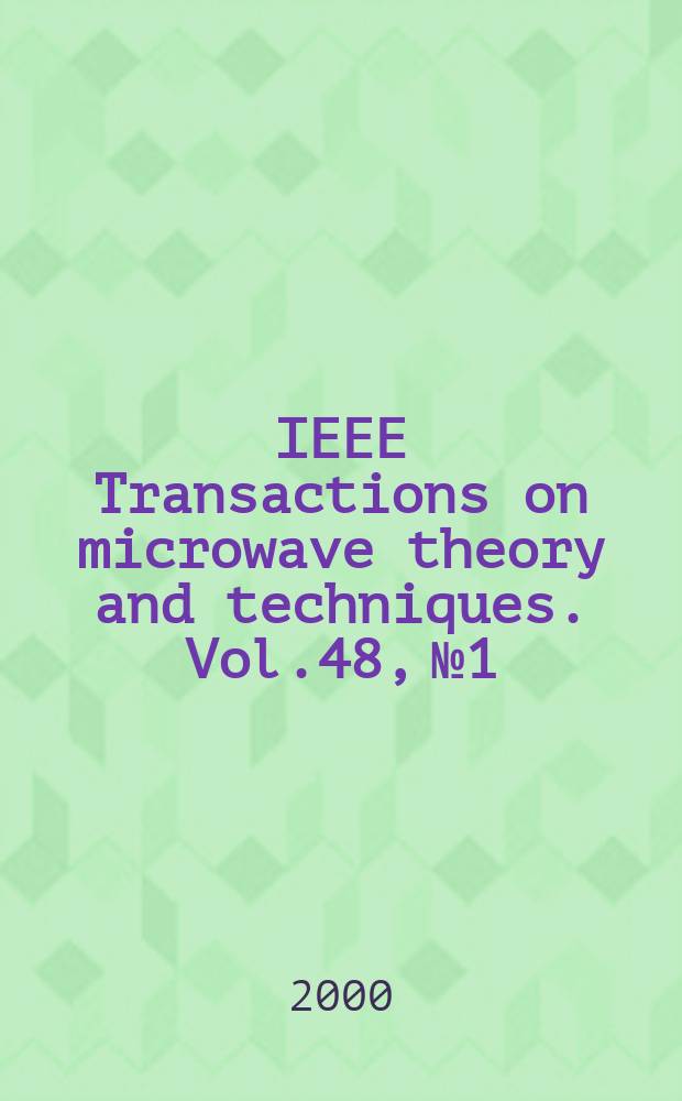 IEEE Transactions on microwave theory and techniques. Vol.48, №1