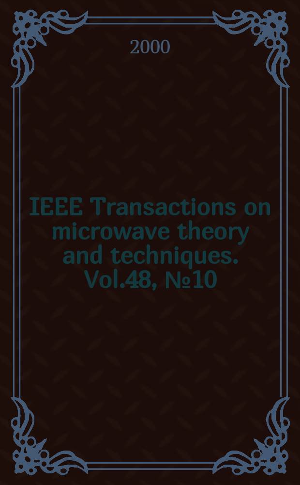 IEEE Transactions on microwave theory and techniques. Vol.48, №10