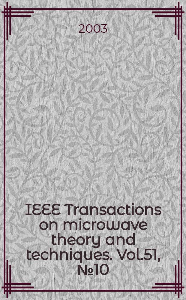 IEEE Transactions on microwave theory and techniques. Vol.51, №10