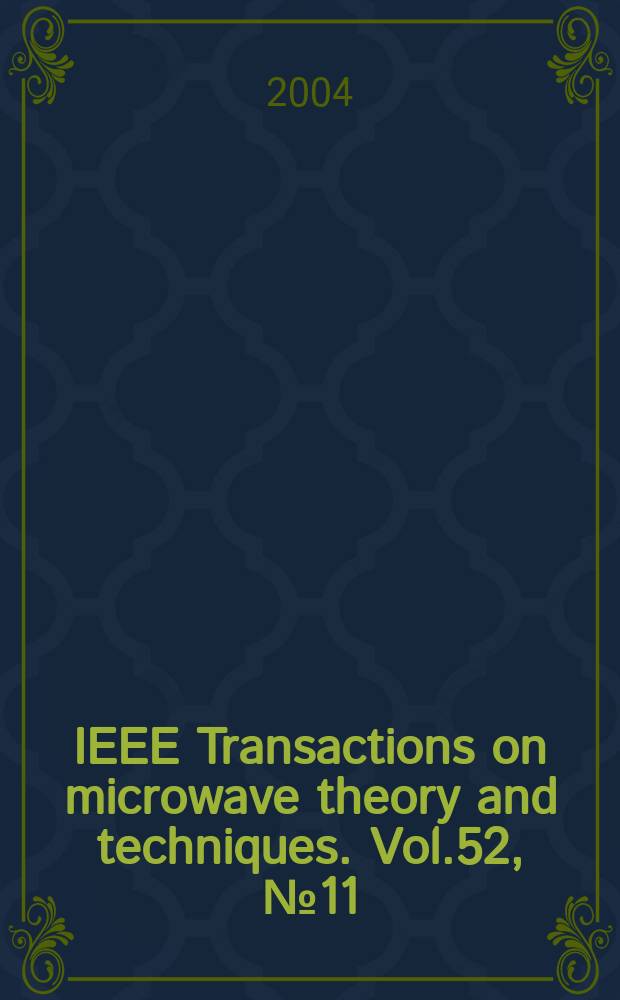 IEEE Transactions on microwave theory and techniques. Vol.52, №11