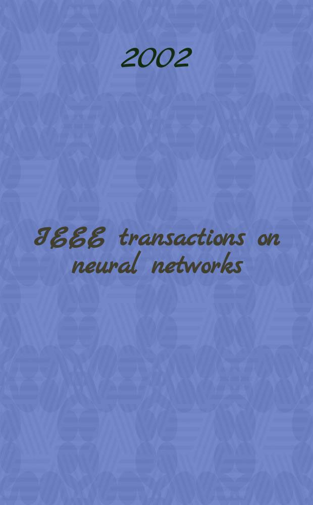 IEEE transactions on neural networks : A publ. of the IEEE neural networks council. Vol.13, №3