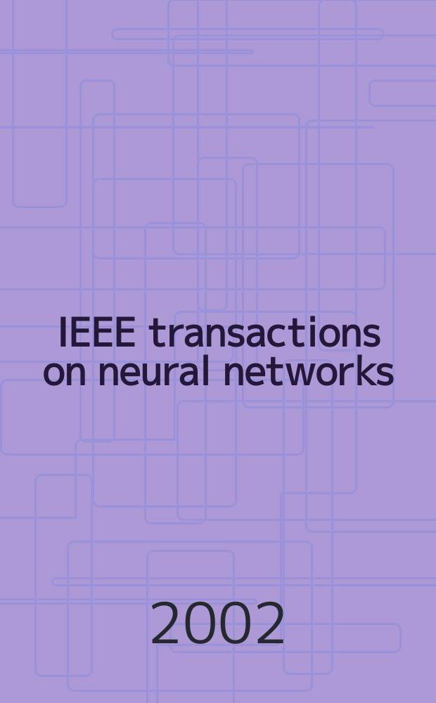 IEEE transactions on neural networks : A publ. of the IEEE neural networks council. Vol.13, №5
