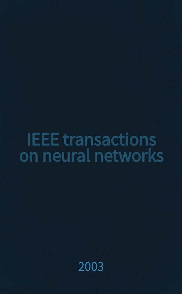 IEEE transactions on neural networks : A publ. of the IEEE neural networks council. Vol.14, №3