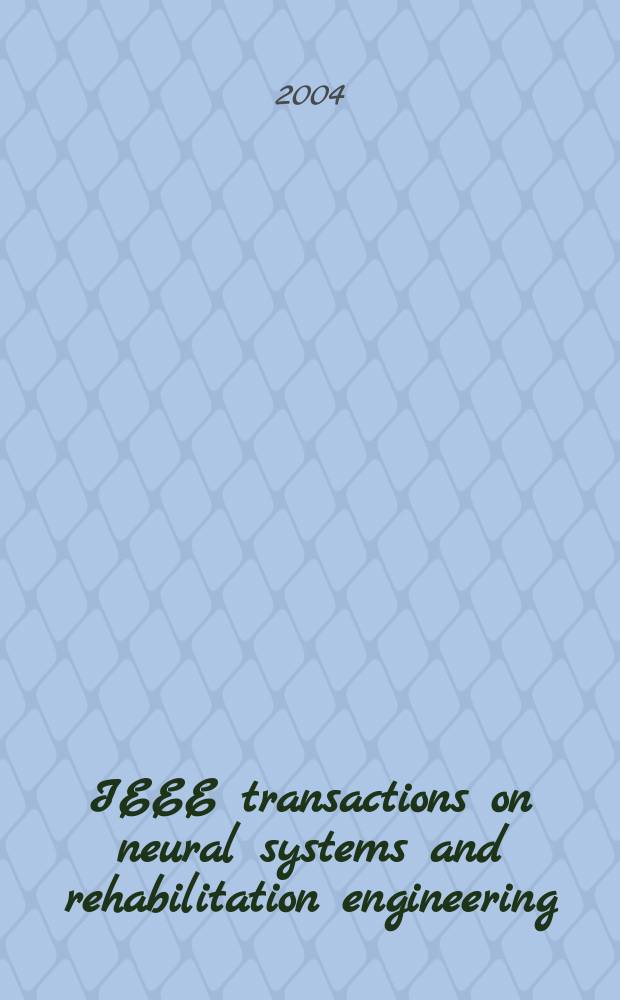 IEEE transactions on neural systems and rehabilitation engineering : A publ. of the IEEE Engineering in medicine a. biology soc. Vol.12, №2