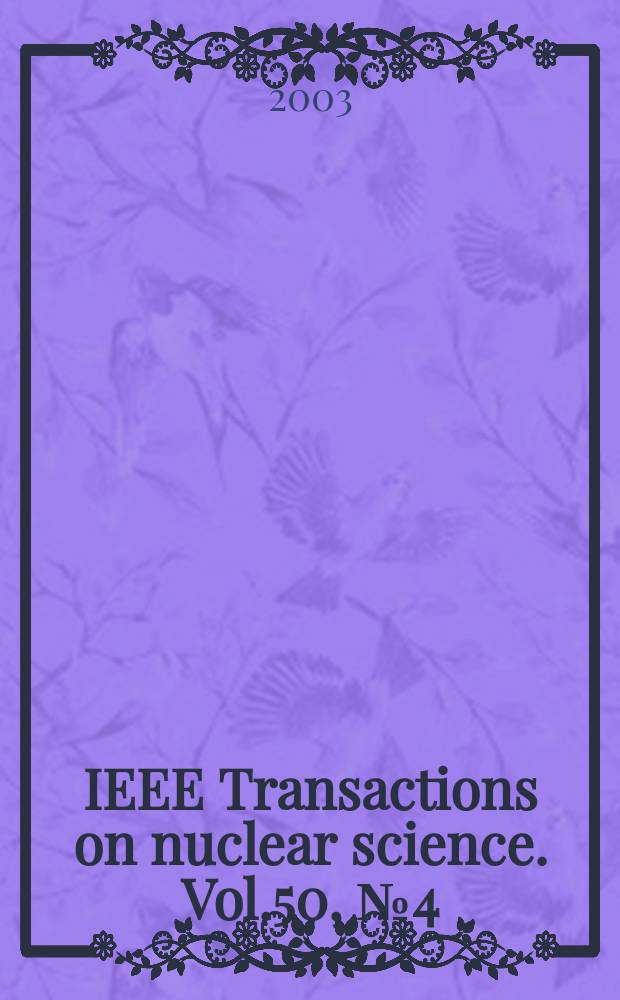 IEEE Transactions on nuclear science. Vol.50, №4(Pt.1)
