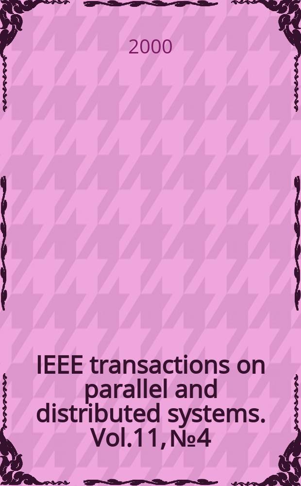 IEEE transactions on parallel and distributed systems. Vol.11, №4