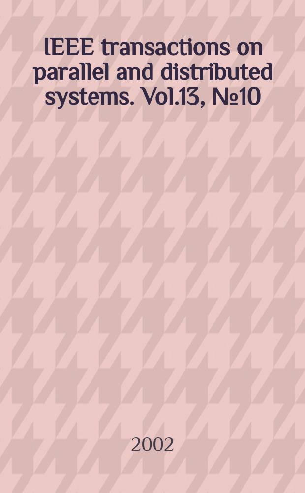 IEEE transactions on parallel and distributed systems. Vol.13, №10