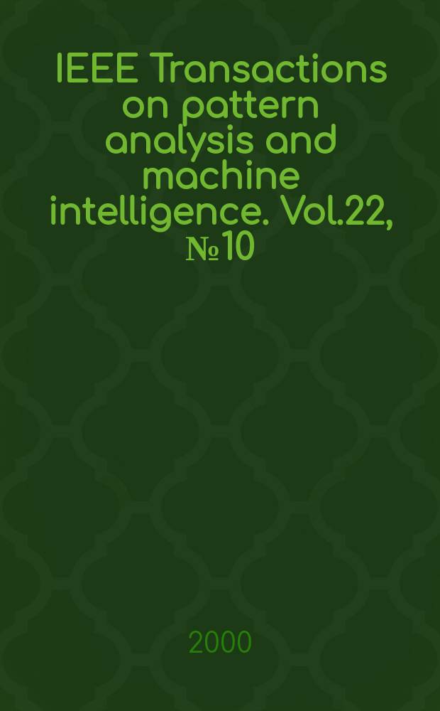IEEE Transactions on pattern analysis and machine intelligence. Vol.22, №10