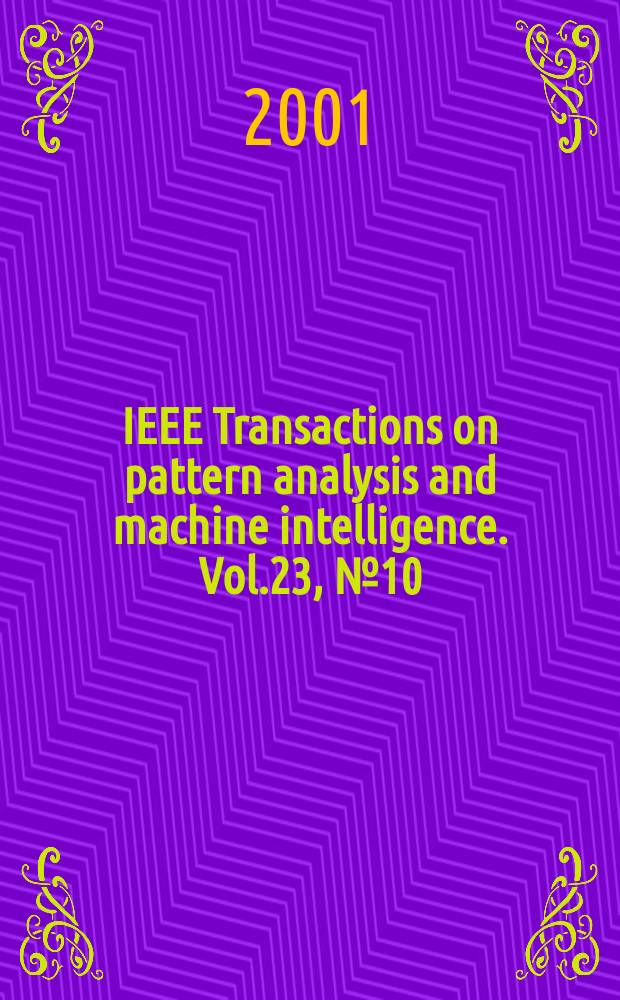 IEEE Transactions on pattern analysis and machine intelligence. Vol.23, №10