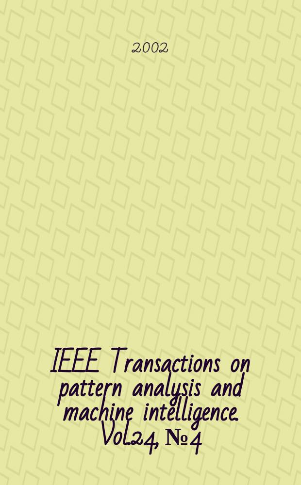 IEEE Transactions on pattern analysis and machine intelligence. Vol.24, №4