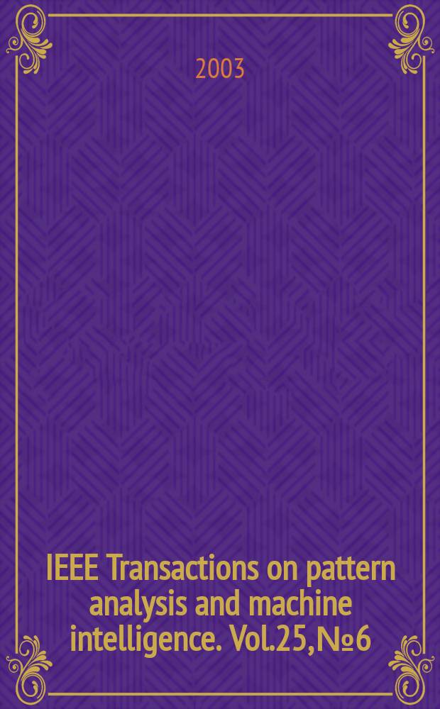 IEEE Transactions on pattern analysis and machine intelligence. Vol.25, №6