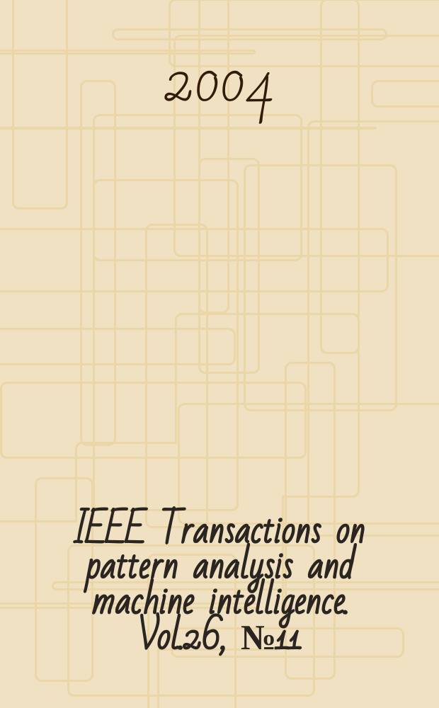 IEEE Transactions on pattern analysis and machine intelligence. Vol.26, №11