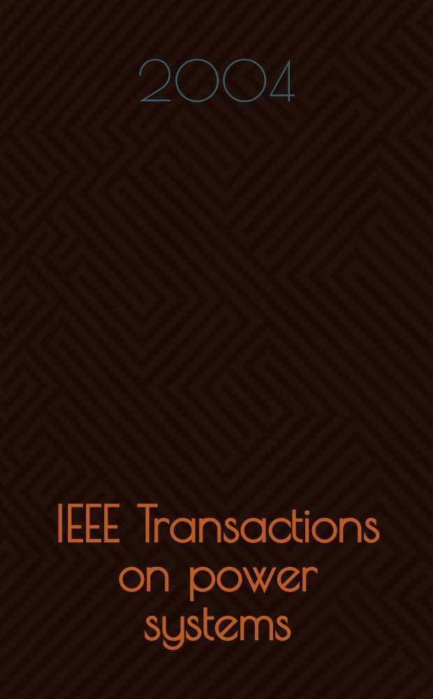IEEE Transactions on power systems : A publ. of the Power engineering soc. Vol.19, №4