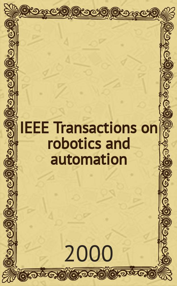 IEEE Transactions on robotics and automation : A publ. of the IEEE robotics a. automation soc. Vol.16, №1