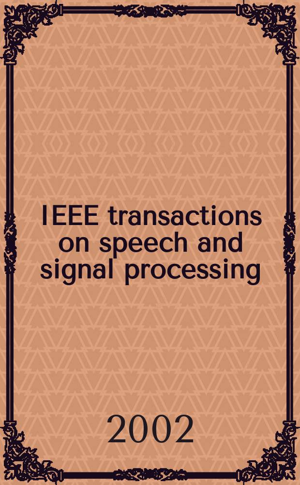 IEEE transactions on speech and signal processing : A publ. of the IEEE signal processing soc. Vol.10, №5