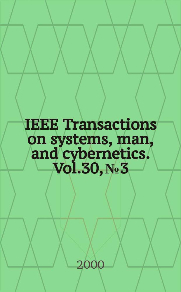 IEEE Transactions on systems, man, and cybernetics. Vol.30, №3