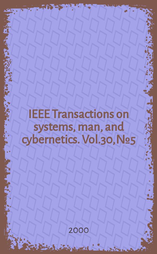 IEEE Transactions on systems, man, and cybernetics. Vol.30, №5