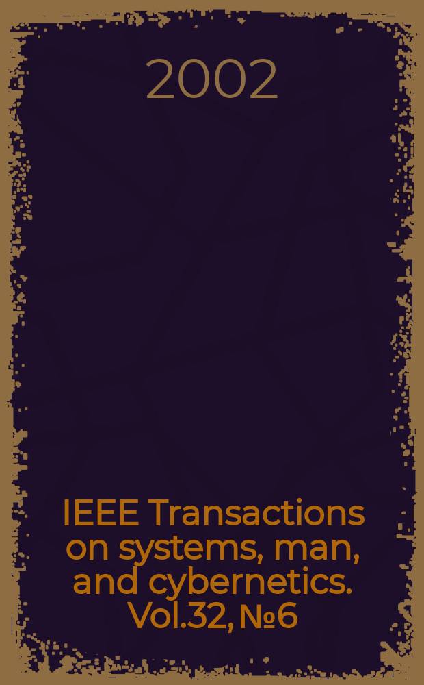 IEEE Transactions on systems, man, and cybernetics. Vol.32, №6