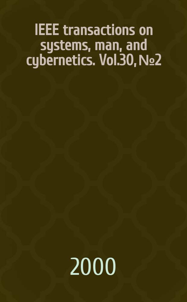 IEEE transactions on systems, man, and cybernetics. Vol.30, №2
