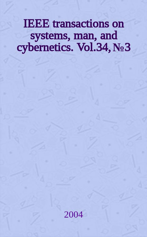 IEEE transactions on systems, man, and cybernetics. Vol.34, №3