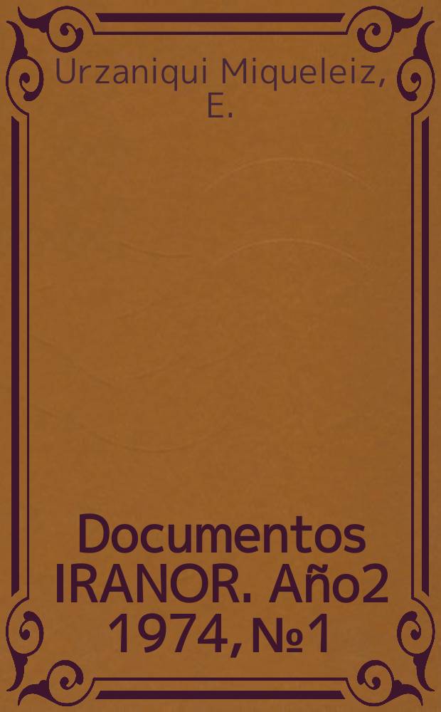 Documentos IRANOR. Año2 1974, №1 : Selección de proyectos