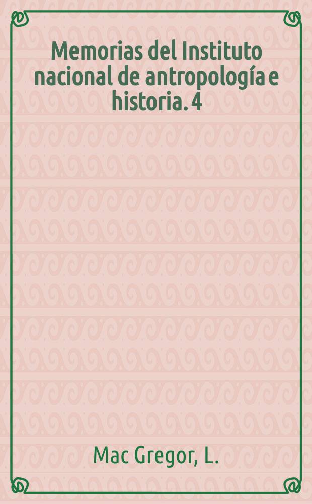 Memorias del Instituto nacional de antropología e historia. 4 : Actopan