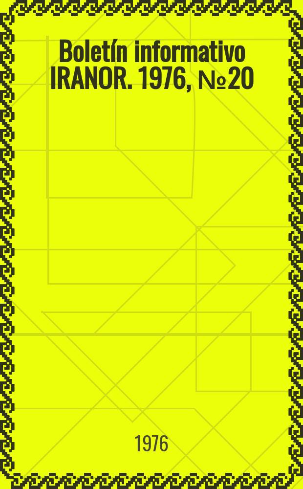 Boletín informativo IRANOR. 1976, №20