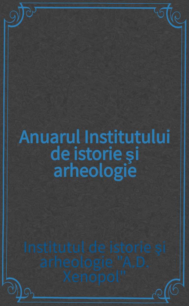 Anuarul Institutului de istorie şi arheologie