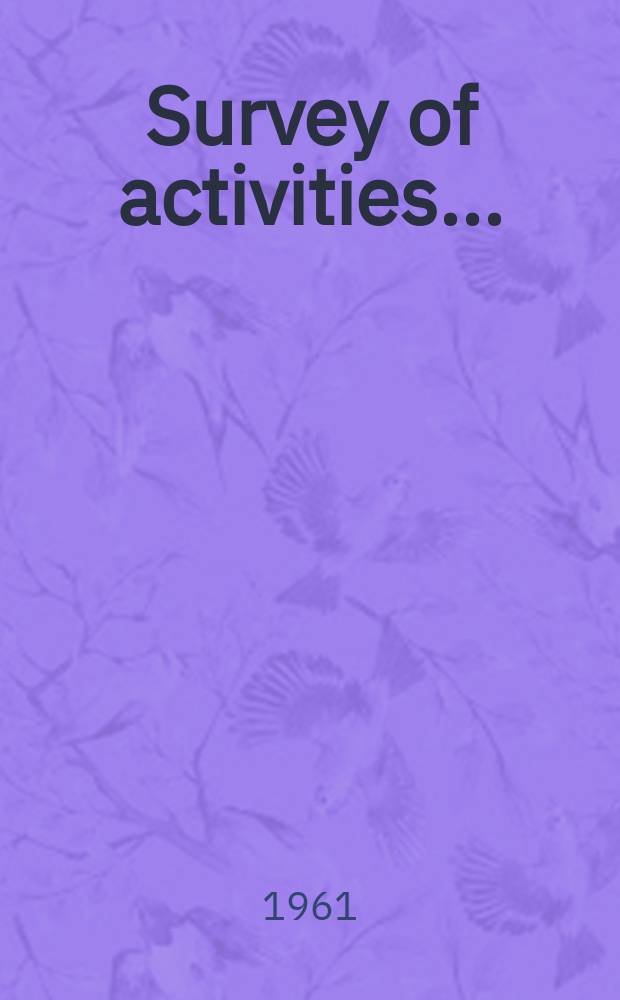 Survey of activities ...