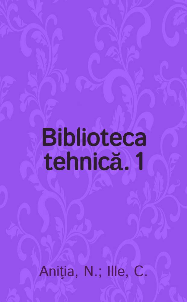 Biblioteca tehnică. 1 : Variaţia compoziţiei chimice a tutunului