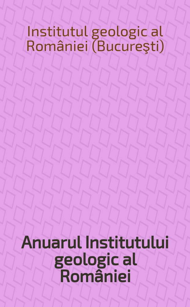 Anuarul Institutului geologic al României