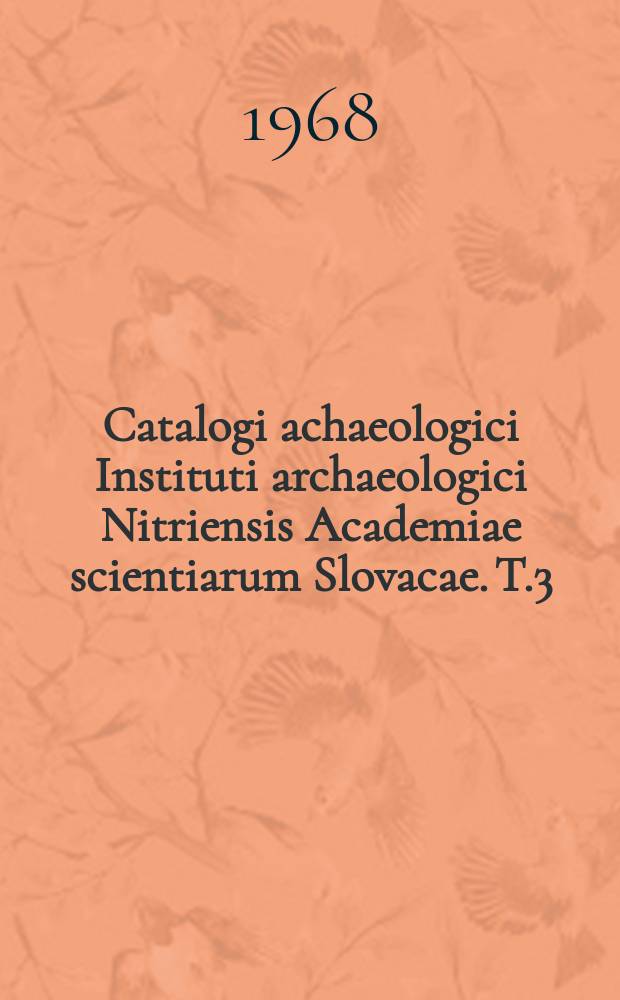 Catalogi achaeologici Instituti archaeologici Nitriensis Academiae scientiarum Slovacae. T.3 : Altmagyarische Gräberfelder in der Südwestlowakei